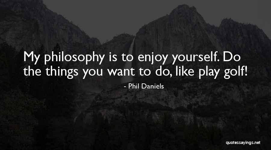 Bortis Orville Quotes By Phil Daniels Bortis Orville Quotes By Phil Daniels
