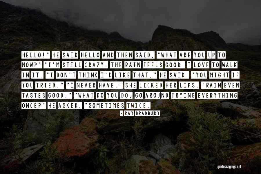 Bortolotti Beans Quotes By Ray Bradbury Bortolotti Beans Quotes By Ray Bradbury