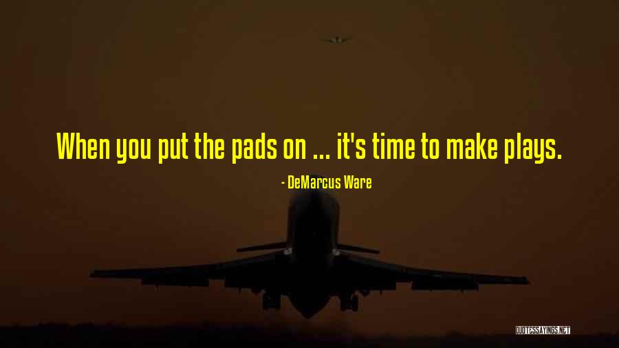 Bortoluzzi Mover Quotes By DeMarcus Ware Bortoluzzi Mover Quotes By DeMarcus Ware