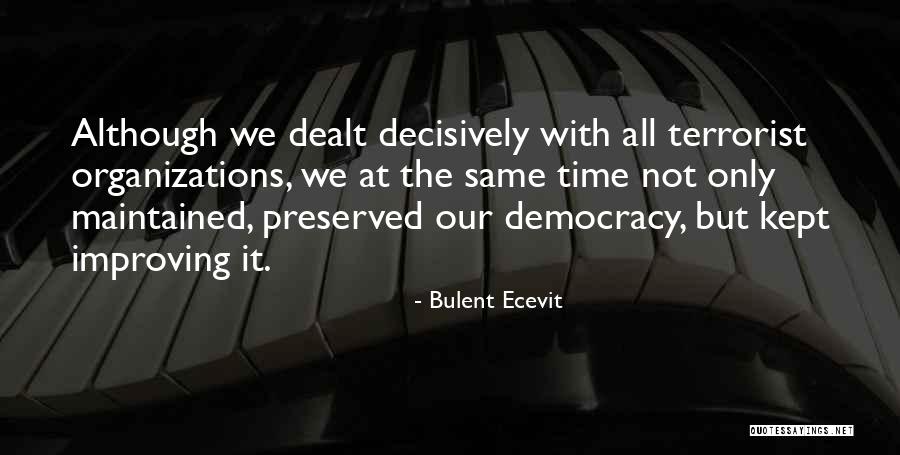 Borucki Burlington Quotes By Bulent Ecevit Borucki Burlington Quotes By Bulent Ecevit