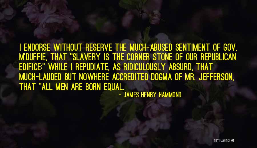 Bosanske Piramide Quotes By James Henry Hammond Bosanske Piramide Quotes By James Henry Hammond