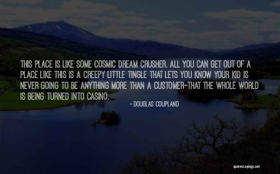 Boscarino Home Quotes By Douglas Coupland Boscarino Home Quotes By Douglas Coupland