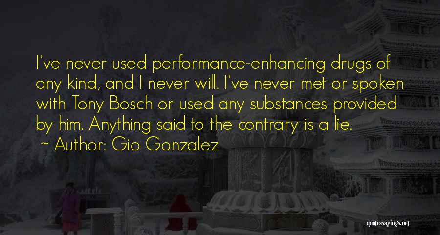 Bosch Quotes By Gio Gonzalez