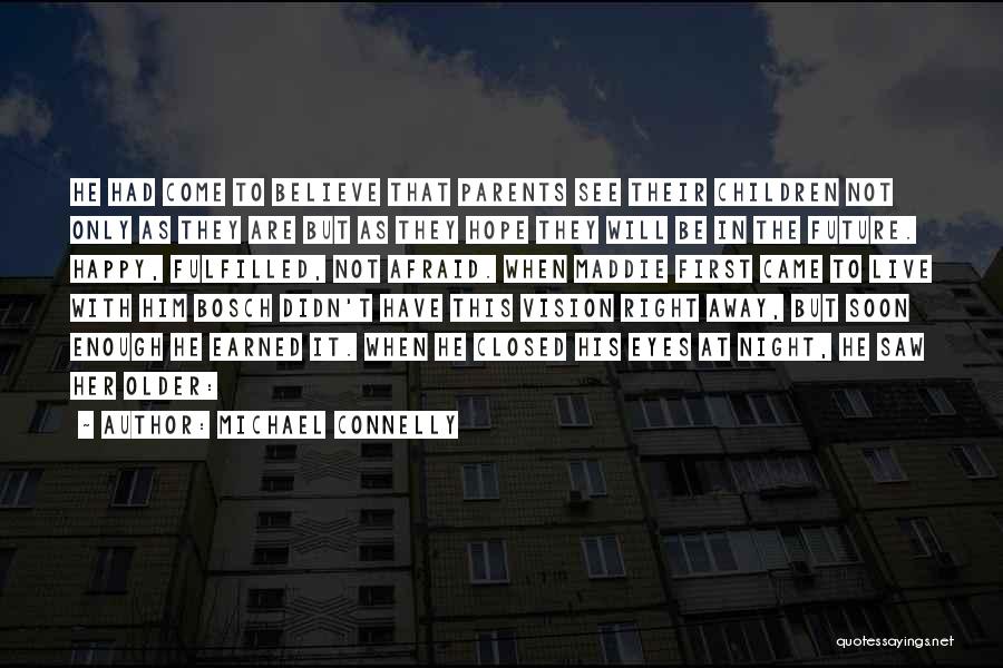 Bosch Quotes By Michael Connelly