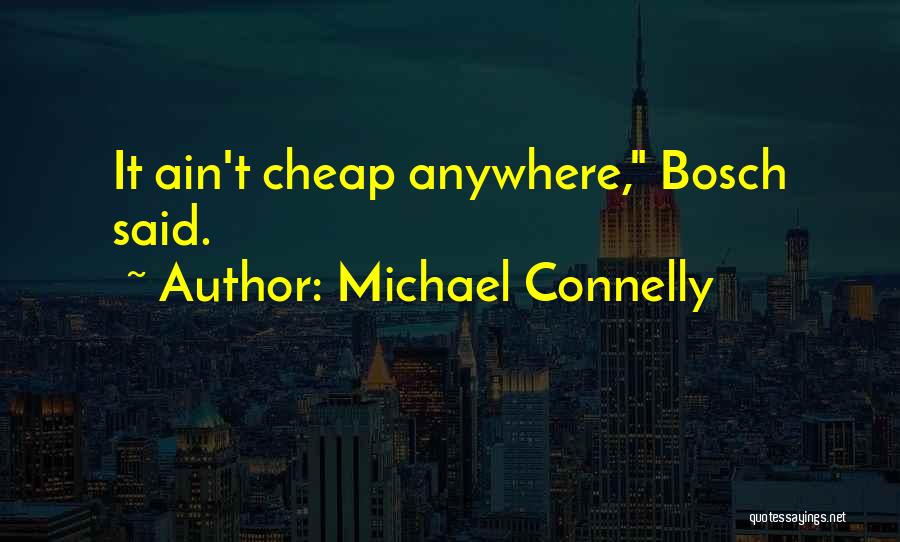 Bosch Quotes By Michael Connelly