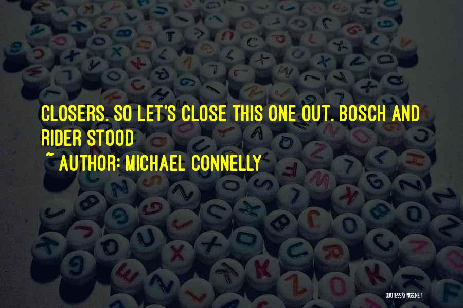 Bosch Quotes By Michael Connelly