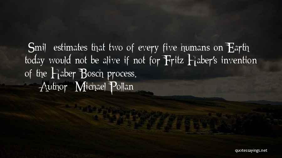 Bosch Quotes By Michael Pollan