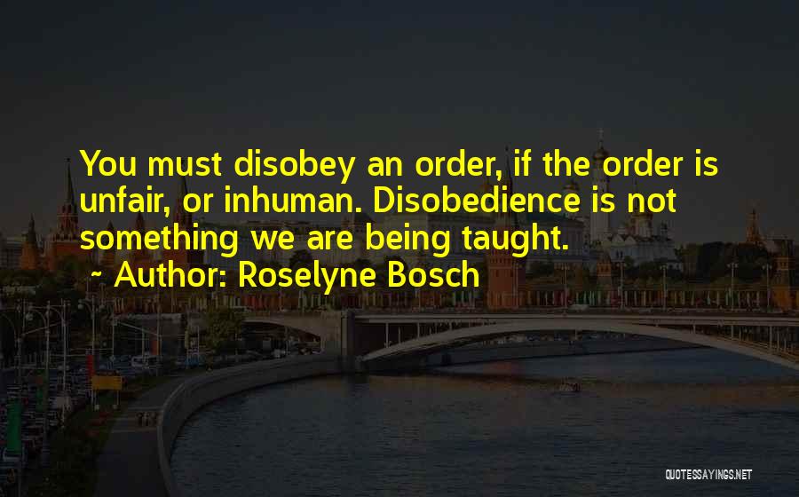 Bosch Quotes By Roselyne Bosch