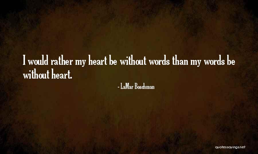 Boschman 5 Quotes By LaMar Boschman Boschman 5 Quotes By LaMar Boschman