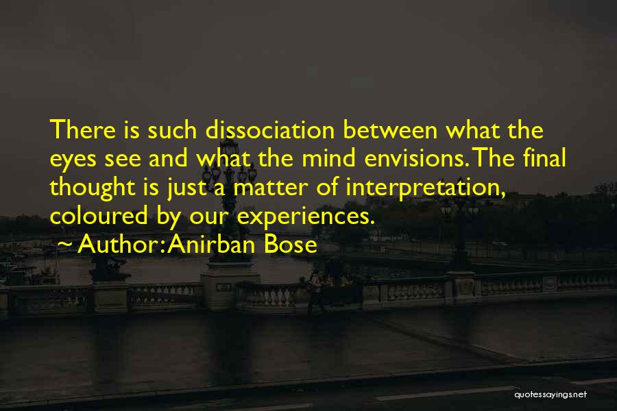 Bose Quotes By Anirban Bose