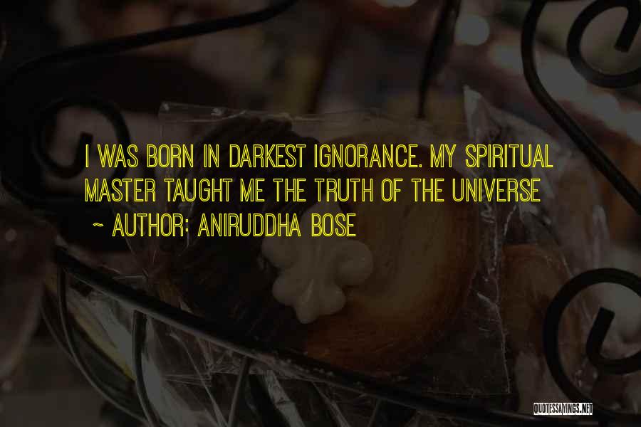 Bose Quotes By Aniruddha Bose