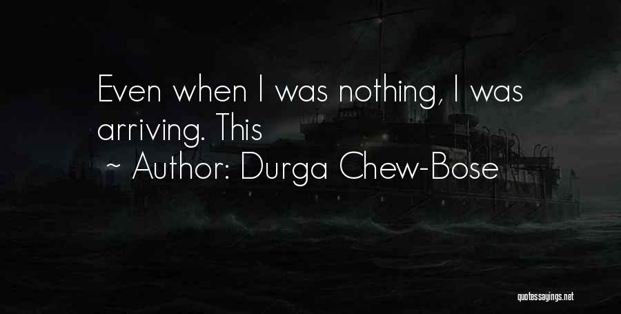 Bose Quotes By Durga Chew-Bose