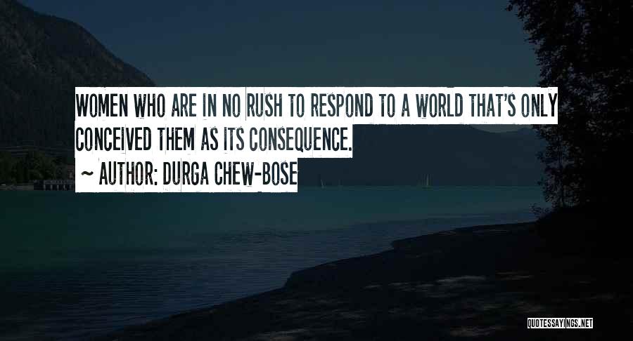 Bose Quotes By Durga Chew-Bose