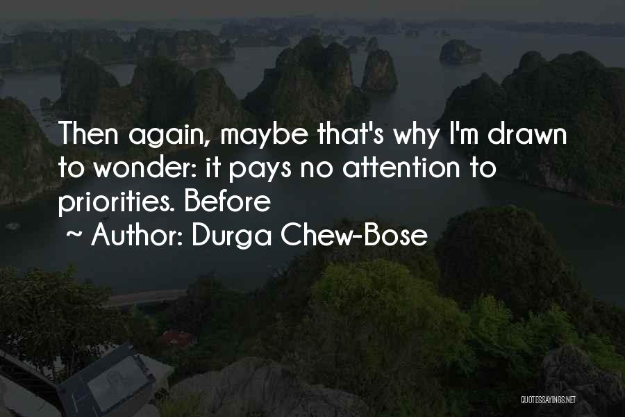 Bose Quotes By Durga Chew-Bose