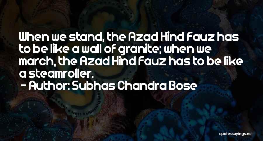 Bose Quotes By Subhas Chandra Bose