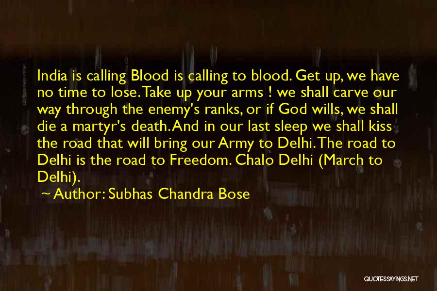 Bose Quotes By Subhas Chandra Bose