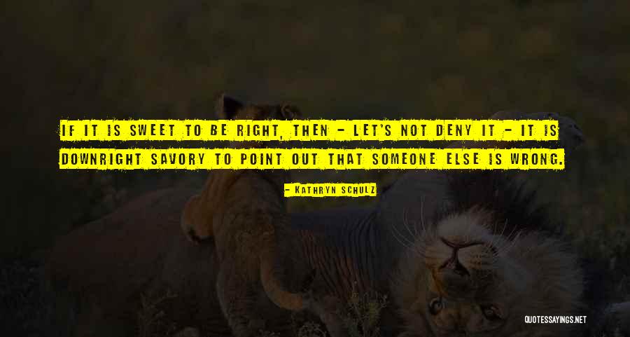 Boshes Quotes By Kathryn Schulz Boshes Quotes By Kathryn Schulz
