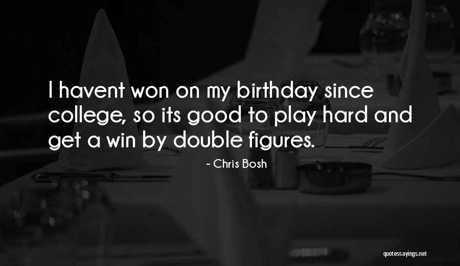 Bosh'tet Quotes By Chris Bosh