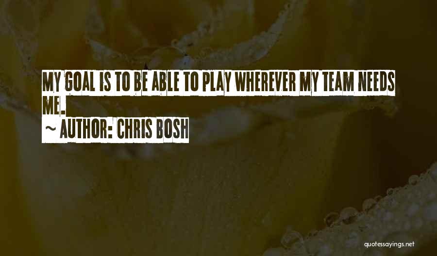 Bosh'tet Quotes By Chris Bosh