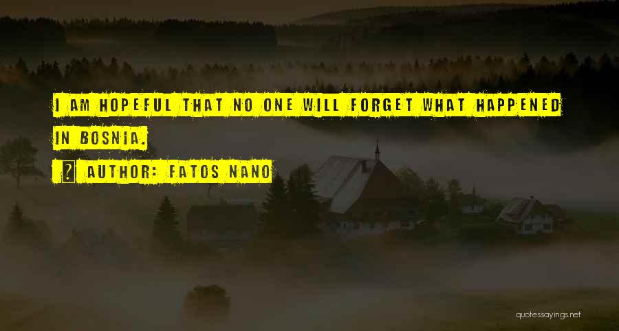 Bosnia Quotes By Fatos Nano