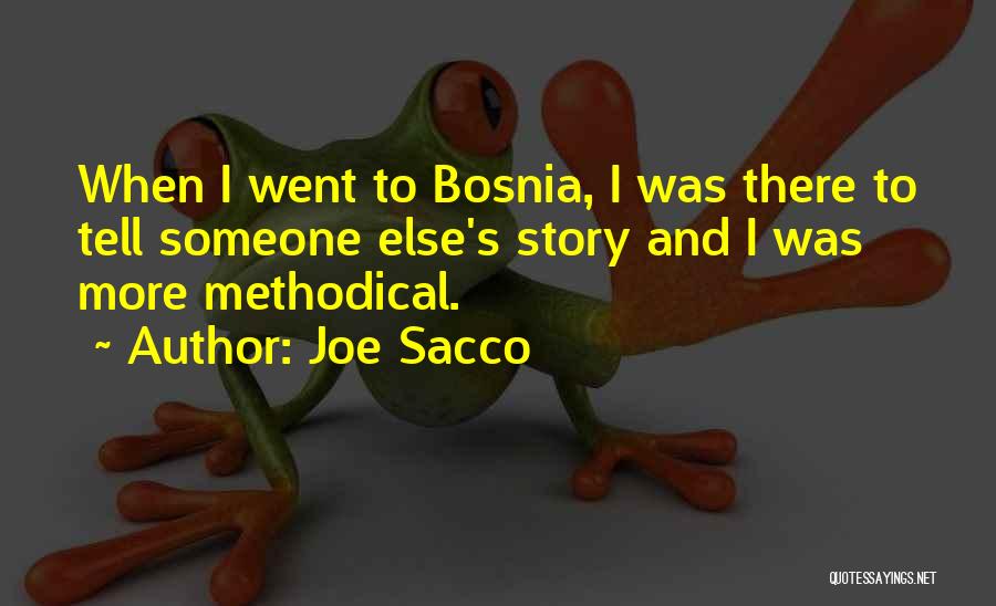 Bosnia Quotes By Joe Sacco