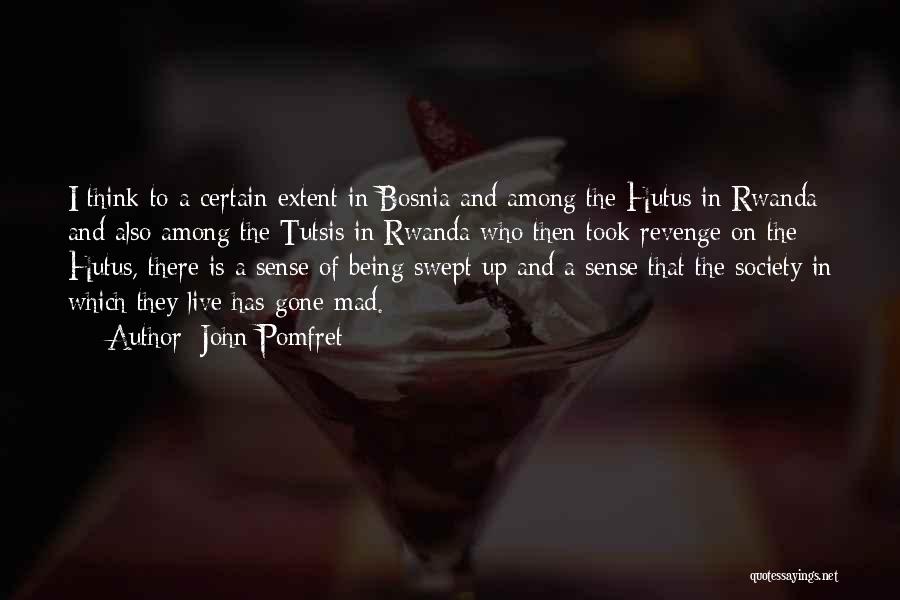 Bosnia Quotes By John Pomfret