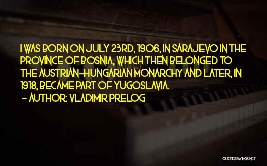 Bosnia Quotes By Vladimir Prelog