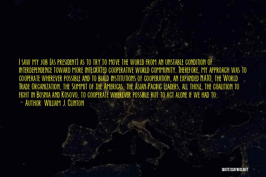 Bosnia Quotes By William J. Clinton