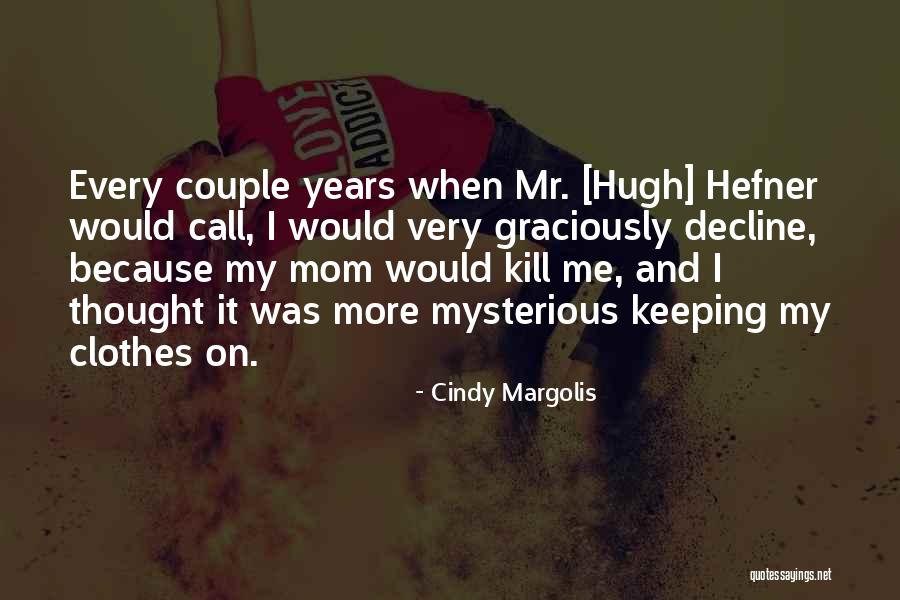 Bosnian Love Quotes By Cindy Margolis