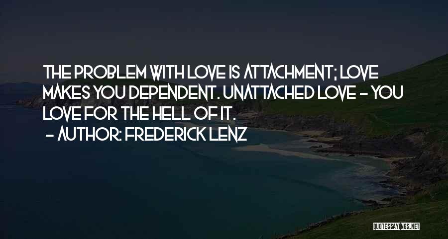 Bosnian Love Quotes By Frederick Lenz