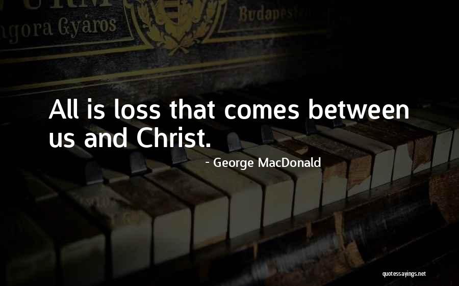 Bosnian Love Quotes By George MacDonald