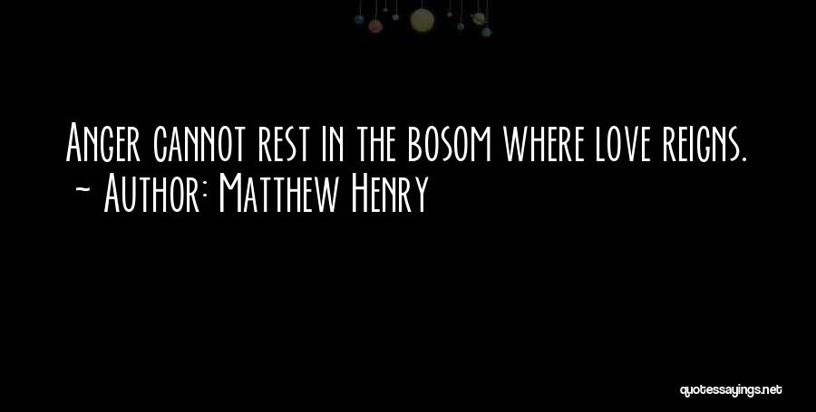 Bosoms Quotes By Matthew Henry