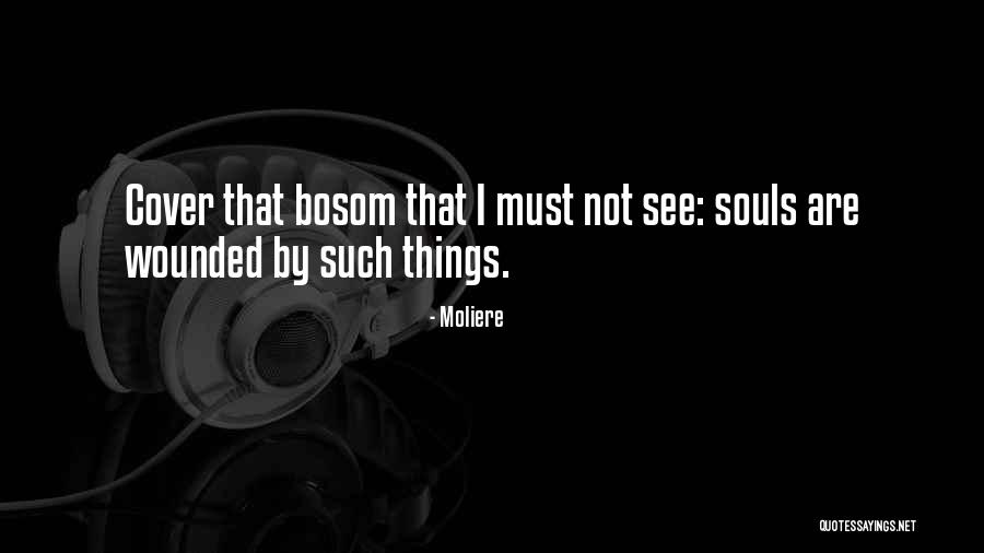 Bosoms Quotes By Moliere