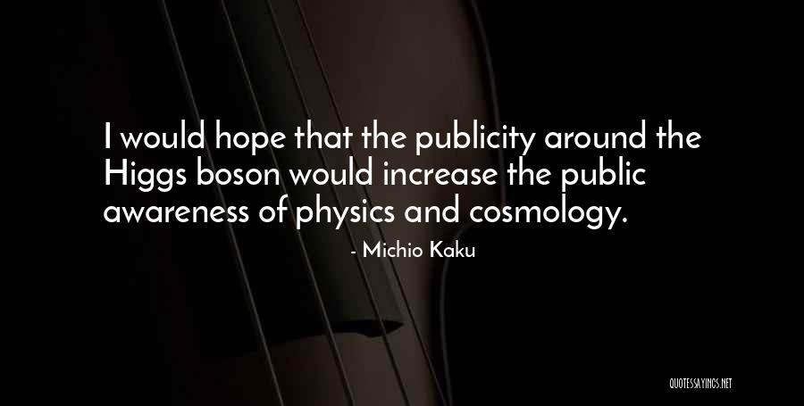 Boson Quotes By Michio Kaku Boson Quotes By Michio Kaku