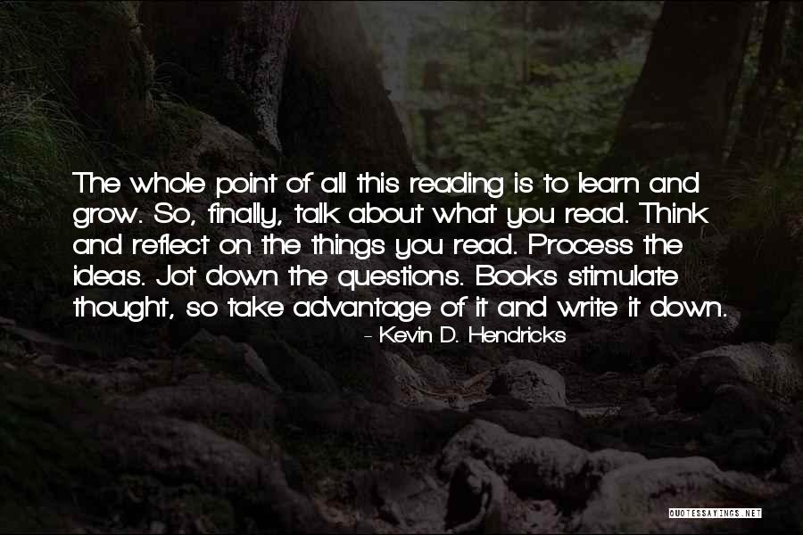 Bosques Templados Quotes By Kevin D. Hendricks Bosques Templados Quotes By Kevin D. Hendricks