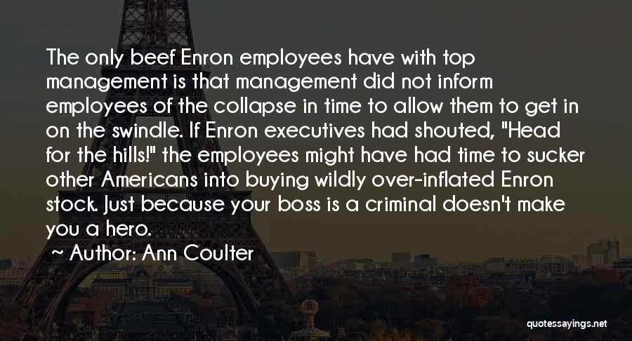 Boss And Employees Quotes By Ann Coulter