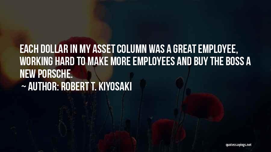 Boss And Employees Quotes By Robert T. Kiyosaki