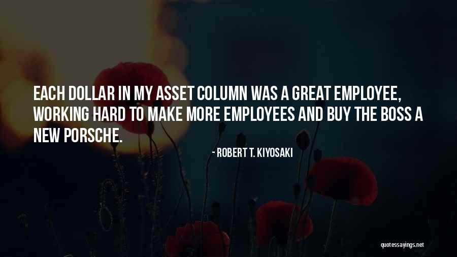 Boss And Employees Quotes By Robert T. Kiyosaki