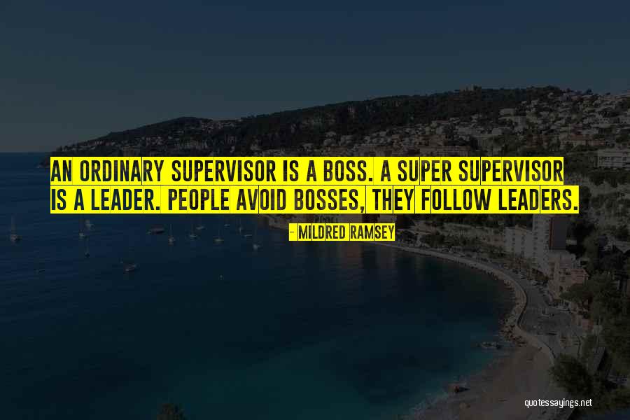 Boss And Leader Quotes By Mildred Ramsey Boss And Leader Quotes By Mildred Ramsey