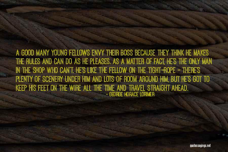 Boss Around Quotes By George Horace Lorimer Boss Around Quotes By George Horace Lorimer