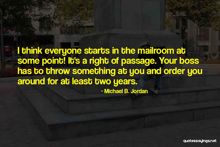 Boss Around Quotes By Michael B. Jordan Boss Around Quotes By Michael B. Jordan