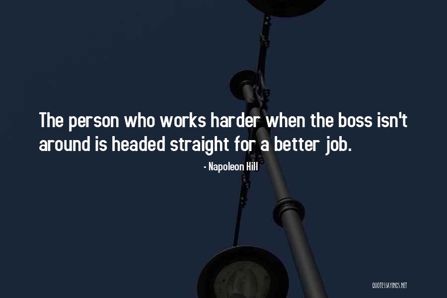 Boss Around Quotes By Napoleon Hill Boss Around Quotes By Napoleon Hill