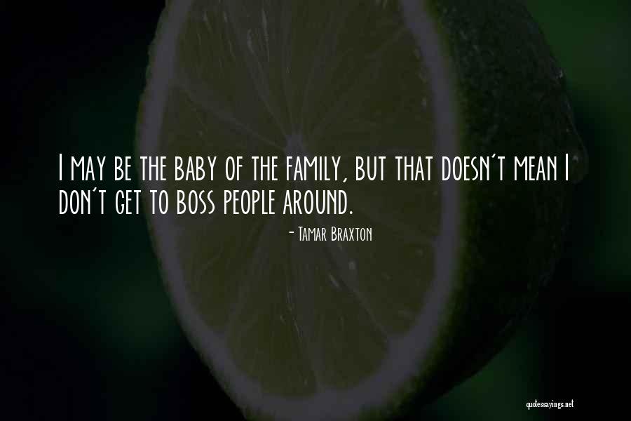 Boss Around Quotes By Tamar Braxton Boss Around Quotes By Tamar Braxton