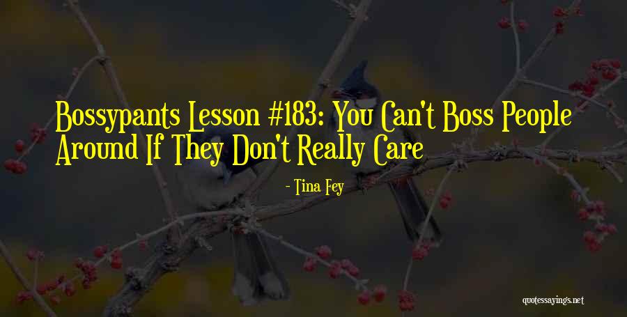 Boss Around Quotes By Tina Fey Boss Around Quotes By Tina Fey