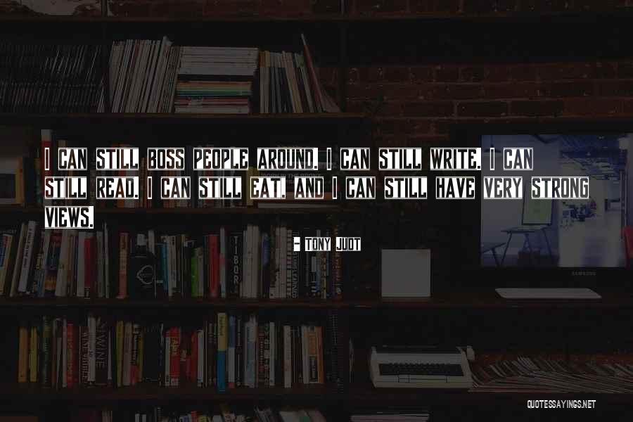 Boss Around Quotes By Tony Judt Boss Around Quotes By Tony Judt