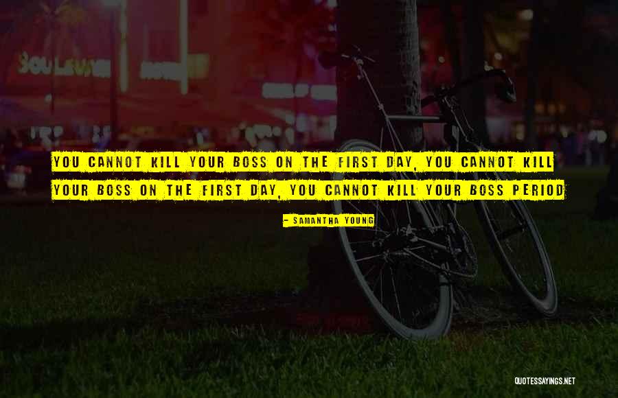 Boss Day Quotes By Samantha Young Boss Day Quotes By Samantha Young