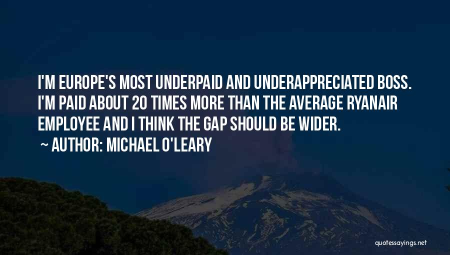 Boss Employee Quotes By Michael O'Leary