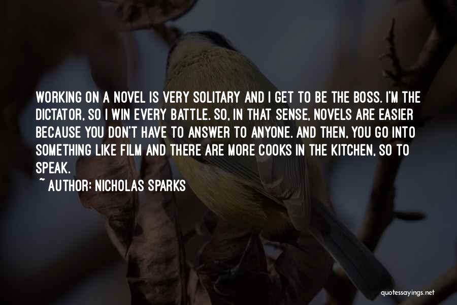 Boss Film Quotes By Nicholas Sparks