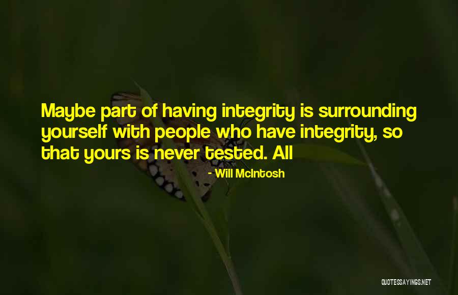 Bossart Law Quotes By Will McIntosh Bossart Law Quotes By Will McIntosh