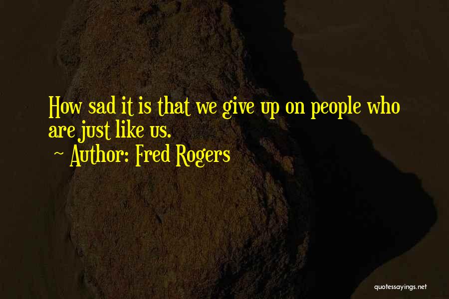 Bosscheeart Quotes By Fred Rogers